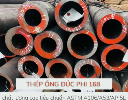 Thép ống đúc phi 168 chất lượng cao tiêu chuẩn ASTM A106/A53/API5L